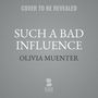 Olivia Muenter: Such a Bad Influence, MP3