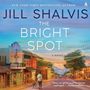 Jill Shalvis: The Bright Spot, CD