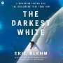 Eric Blehm: The Darkest White, MP3