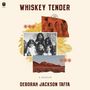 Deborah Jackson Taffa: Whiskey Tender, MP3