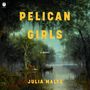 Julia Sixtine Marie Malye: Pelican Girls, MP3