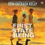 Erin Entrada Kelly: The First State of Being, MP3