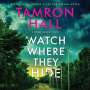 Tamron Hall: Watch Where They Hide, MP3