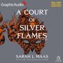Sarah J Maas: Maas, S: Court of Silver Flames (1 of 2) [Dramatized Adaptat, Div.