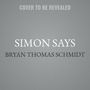 Bryan Thomas Schmidt: Simon Says, CD