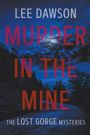 Lee Dawson: Murder in the Mine, Buch
