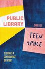 Shari Lee: Public Library Teen Space, Buch