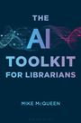 "The AI Toolkit for Librarians, Mike McQueen." Futuristisches Design mit wellenförmigen Linien und digitalen Elementen.