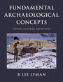 R Lee Lyman: Fundamental Archaeological Concepts, Buch