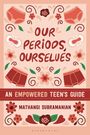 Mathangi Subramanian: Our Periods, Ourselves, Buch