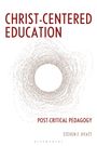 Steven F Hyatt: Christ-Centered Education, Buch