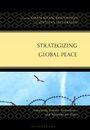 Der Titel lautet "Strategizing Global Peace". Ein Vogel fliegt über Stacheldraht vor blauem Himmel.