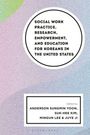 Social Work Practice, Research, Empowerment, and Education for Koreans in the United States, Buch