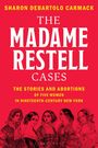 "Sharon DeBartolo Carmack, The Madame Restell Cases. Illustration von fünf Frauen in historischer Kleidung."