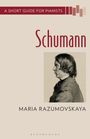 "A Short Guide for Pianists. Schumann. Maria Razumovskaya." Illustration von Robert Schumann im Profil.