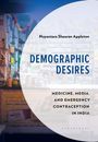 Nayantara Sheoran Appleton: Demographic Desires, Buch