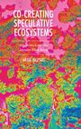 Text: "CO-CREATING SPECULATIVE ECOSYSTEMS", "Art, Science, and the Invasive Plant Being", "ANTIA IGLESIAS". Hintergrund: Bunte, abstrakte Muster.