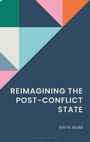 Eric N Budd: Reimagining the Post-Conflict State, Buch