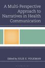„A Multi-Perspective Approach to Narratives in Health Communication.“ Unten steht: „Edited by JULIE E. VOLKMAN“. Oben dunkelblauer Hintergrund mit farbigen Quadraten in der Mitte.