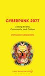 CYBERPUNK 2077. Cyborg Bodies, Community, and Culture. STEPHANIE FARNSWORTH. Illustration eines Cyborgs auf gelbem Grund.