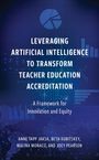 Beth Kubitskey: Leveraging Artificial Intelligence to Transform Teacher Education Accreditation, Buch