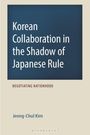 Jeong-Chul Kim: Korean Collaboration in the Shadow of Japanese Rule, Buch