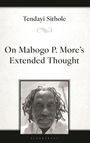 Tendayi Sithole, "On Mabogo P. More’s Extended Thought," Foto eines Mannes mit Dreadlocks unten, Bloomsbury.