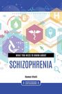 Romeo Vitelli: What You Need to Know about Schizophrenia, Buch