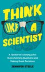 Jennifer L Steele: Think Like a Scientist, Buch