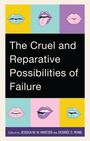The Cruel and Reparative Possibilities of Failure, Buch