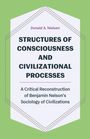 Donald A Nielsen: Structures of Consciousness and Civilizational Processes, Buch