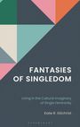 Kate R Gilchrist: Fantasies of Singledom, Buch