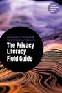 Text: Alexandria Chisholm & Sarah Hartman-Caverly, The Privacy Literacy Field Guide. Hintergrund: Bunte Wirbel, lila und orange.