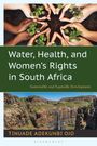 "Water, Health, and Women's Rights in South Africa". Bild mit Händen und Pflanzen; Landschaft mit Wasserfall. Autor Tinuade Adekunbi Ojo.