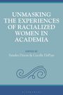 "UNMASKING THE EXPERIENCES OF RACIALIZED WOMEN IN ACADEMIA" bearbeitet von Sandra Dixon & Cecille DePass. Schlichtes Design.