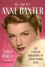 Lona Bailey: All about Anne Baxter, Buch
