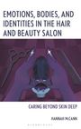 "EMOTIONS, BODIES, AND IDENTITIES IN THE HAIR AND BEAUTY SALON. CARING BEYOND SKIN DEEP. HANNAH McCANN." Illustration von Händen.