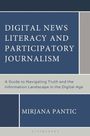 "Digital News Literacy and Participatory Journalism" von Mirjana Pantic, Leitfaden zur Navigation in der digitalen Ära.