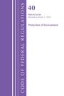 U S Office of the Federal Register: Code of Federal Regulations, Title 40 Protection of the Environment 82-84, Revised as of July 1, 2025, Buch