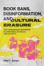 Paul T. Jaeger: Book Bans, Disinformation, and Cultural Erasure, Buch