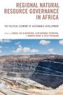 Titel: "Regional Natural Resource Governance in Africa"
Untertitel: "The Political Economy of Sustainable Development"
Herausgeber: Samuel Ojo Oloruntoba, Leon Mwamba Tshimpaka, J. Andrew Grant, Edith Phaswana
Verlag: Bloomsbury
Bild: Ein großes, terrassenförmiges Bergwerk unter blauem Himmel.