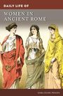 Sara Elise Phang: Daily Life of Women in Ancient Rome, Buch