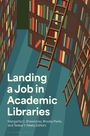 Buchtitel: "Landing a Job in Academic Libraries". Bücherregale mit Leitern in einer Illustration.