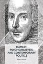 Text: "HAMLET, PSYCHOANALYSIS, AND CONTEMPORARY POLITICS. Robert Samuels. BLOOMSBURY." Illustration eines Mannes.