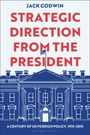 John M Godwin: Strategic Direction from the President, Buch