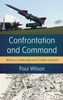 „Confrontation and Command“ von Paul Wilson; Militärische Führung und Konfliktvermeidung. Oben eine Rakete, unten alte Karte.