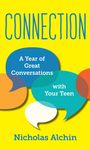 "CONNECTION: A Year of Great Conversations with Your Teen" in Sprechblasen. Autor: Nicholas Alchin. Hintergrund gelb.