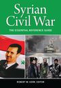 "Syrian Civil War: The Essential Reference Guide", Robert M. Kerr, Editor. Porträt, Panzer, Soldaten in urbaner Umgebung.