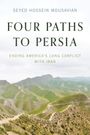 SEYED HOSSEIN MOUSAVIAN: FOUR PATHS TO PERSIA – ENDING AMERICA’S LONG CONFLICT WITH IRAN. Hügelige Landschaft.
