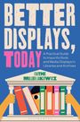 Faithe Miller Lakowicz: Better Displays, Today, Buch